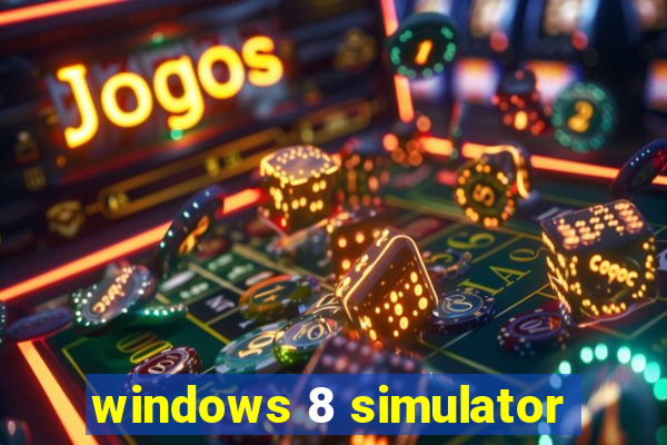 windows 8 simulator